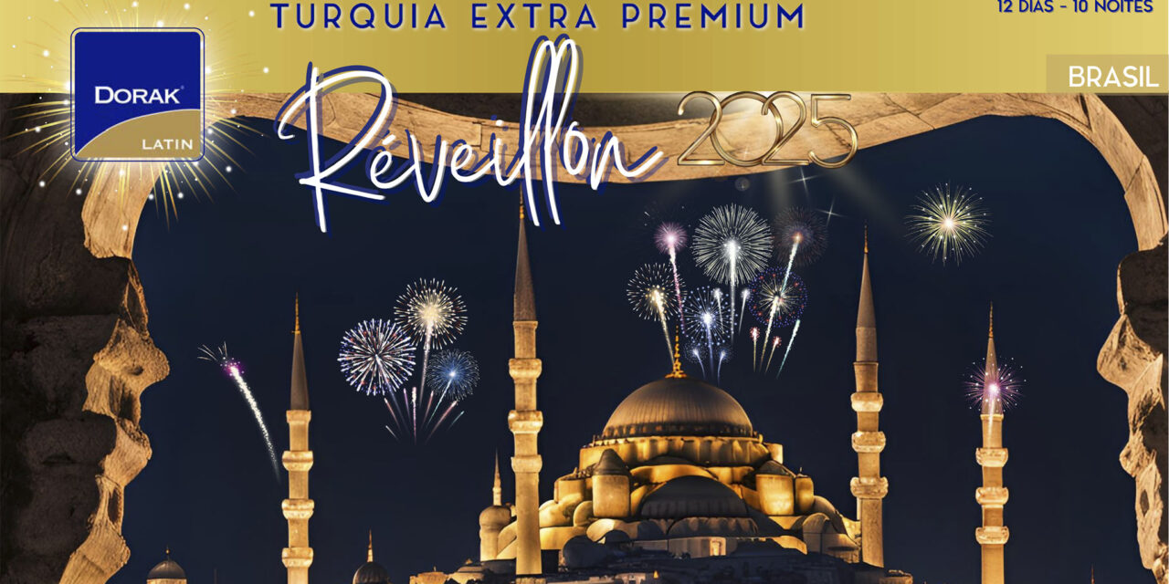 Turquia Extra Premium 2024/2025/Réveillon 2025/Carnaval 2025